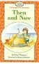 Then and Now (First Flight Books Level One)