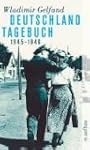 Deutschland-Tagebuch 1945-1946: Aufze...