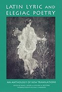 LATIN LYRIC AND ELEGIAC POETRY AN ANTHOLOGY OF NEW TRANSLATIONS, by Diane J. and Batstone, William W. Rayor
