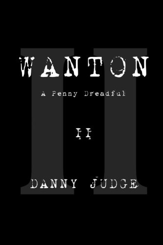 Wanton: A Penny Dreadful (Volume 2)