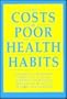 The Costs of Poor Health Habits