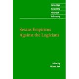 SextusEmpiricus:AgainsttheLogicians(CambridgeTextsintheHistoryofPhilosophy)