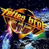 Fettes Brot - Fettes Brot für die Welt ( Audio CD ) - B00004STZ1