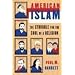 American Islam: The Struggle for the Soul of a Religion