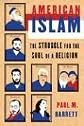 American Islam: The Struggle for the Soul of a Religion