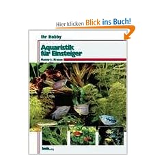 Aquaristik f�r Einsteiger, Ihr Hobby