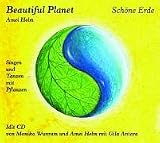 Beautiful Planet - Sch&ouml;ne Erde: Singen und Tanzen mit Pflanzen - Mit Liedtexten und Tanzanleitungen - Amei Helm