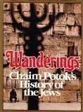 Wanderings: Chaim Potoks History of the Jews