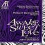 Awake Sweet Love: The Music of John Dowland