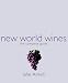 Book New World Wines: The Complete Guide