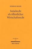 Sozialrecht als �ffentliches Wirtschaftsrecht