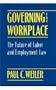 Governing the Workplace: The Future of Labor and Employment Law