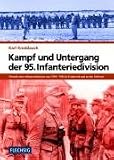 Kampf und Untergang der 95. Infanteriedivision: Chronik einer Infanteriedivision von 1939-1945 in Frankreich und an der Ostfront