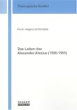 Das Leben des Alexander Alesius (1500-1565)