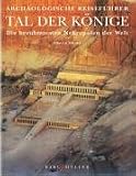 Tal der K�nige. Die ber�hmtesten Nekropolen der Welt - Alberto Siliotti