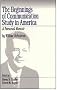 The Beginnings of Communication Study in America: A Personal Memoir