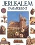 Jerusalem: Past and Present