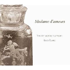 Madame D'Amours (Musique Pour Consort De Fl�tes)