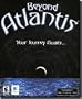 Beyond Atlantis