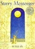Starry Messenger: A Book Depicting the Life of a Famous Scientist, Mathematician, Astronomer, Philosopher, Physicist (Sunburst Books)