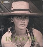 In Focus. I grandi ritratti del National Geographic (I corsi di fotografia National Geographic)