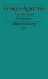 Das Sakrament der Sprache: Eine Arch&auml;ologie des Eides (Homo sacer II.3) (edition suhrkamp) - Giorgio Agamben