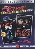 Extreme Cop Thrillers, Vol. 2: Black Cobra/Maniac Cop
