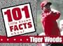 Tiger Woods (101 Little Known Fact about)