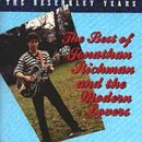 The Best of Jonathan Richman and the Modern Lovers (The Beserkley Years)