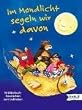 Im Mondlicht segeln wir davon. 10 Bildergeschichten zum Liebhaben