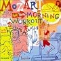 Mozart for Your Morning Workout