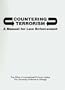 Countering Terrorism: A Manual for Law Enforcement Administration