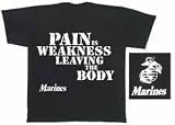 Marines - Pain is Weakness Leaving The Body T-Shirt / USMC