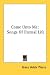 Books : Come Unto Me: Songs Of Eternal Life