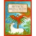 The Orchard Book of Mythical Birds and Beasts