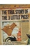 The True Story of the 3 Little Pigs