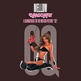 Mellow - Dragonfly: A Soundtrack To The Motion Picture "CQ"