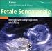 Produkt-Bild: Fetale Sonographie: Interaktives Lernprogramm und Atlas auf CD-ROM - Windows 95/98/2000/NT - Macintosh OS 8