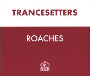 Trancesetters - Roaches - Zortam Music
