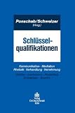 Schlüsselqualifikationen: Kommunikation · Mediation · Rhetorik · Verhandlung · Vernehmung