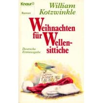 Weihnachten f�r Wellensittiche. Roman.