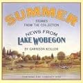Summer: Stories from the Collection News from Lake Wobegon