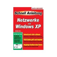 Schnell Anleitung Netzwerke mit Windows XP.