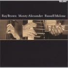 Ray Brown Monty Alexander Russell Malone by Ray Brown, Monty Alexander, and Russell Malone