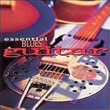 Essential Blues Guitar - House of the Blues (2 Cd Set)