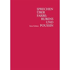 Sprechen �ber Farbe: Rubens und Poussin
