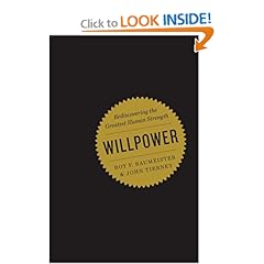Willpower: Rediscovering the Greatest Human Strength - Roy F. Baumeister, John Tierney