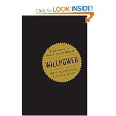 Willpower: Rediscovering the Greatest Human Strength