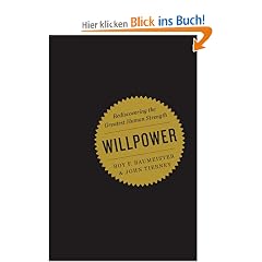 Willpower: Rediscovering the Greatest Human Strength