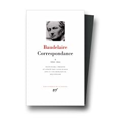 Baudelaire : Correspondance, tome 2 1860-1866